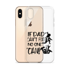 If Dad Can't Fix It No One Can! Clear Case for iPhone®