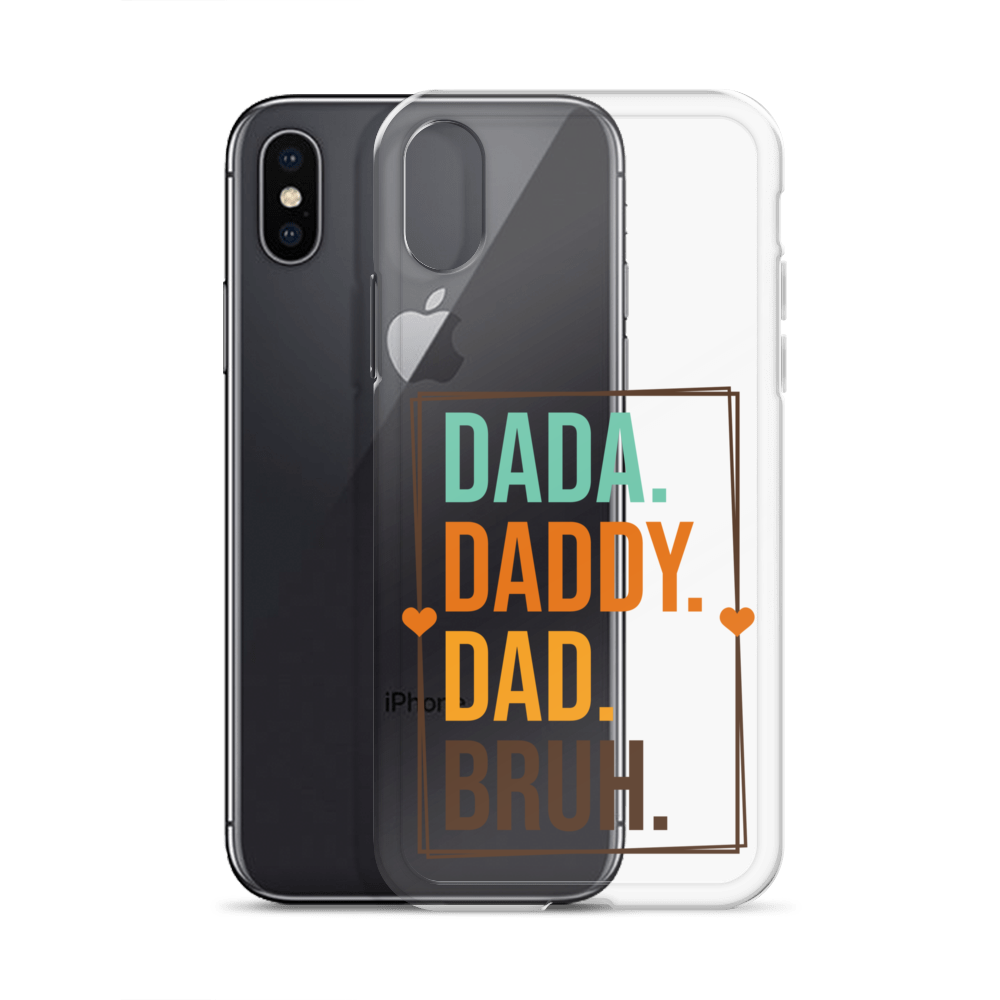 Dada. Daddy. Dad. Bruh. Clear Case for iPhone®