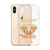 Daddy A Son's First Hero A Daughter's First Love Clear Case for iPhone®