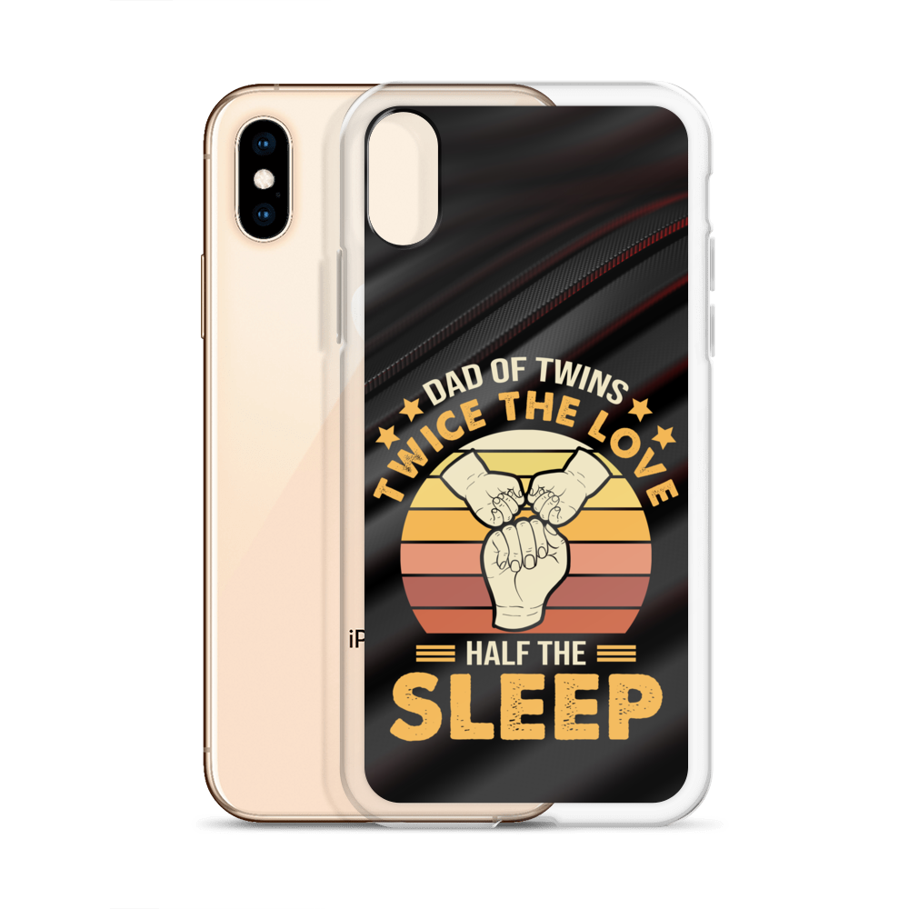 Dad Of Twins Twice The Love Half The Sleep Clear Case for iPhone®