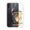 Any Man Can Be A Father But It Takes Someone Special To Be A Father Clear Case for iPhone®