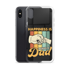 Happiness Is Being A Dad Clear Case for iPhone®