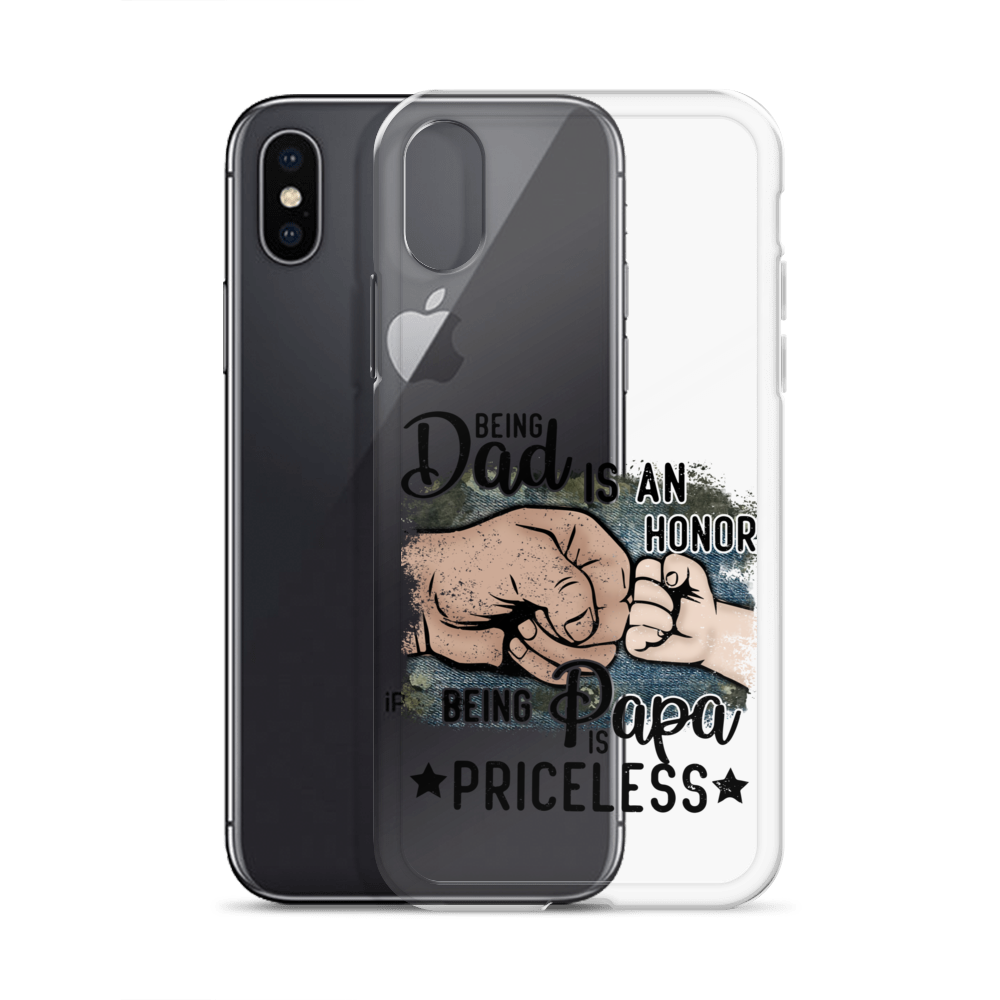 Being Dad Is An Honor Being Papa Is Priceless Clear Case for iPhone®