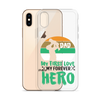 Dad My First Love My Forever Hero Clear Case for iPhone®