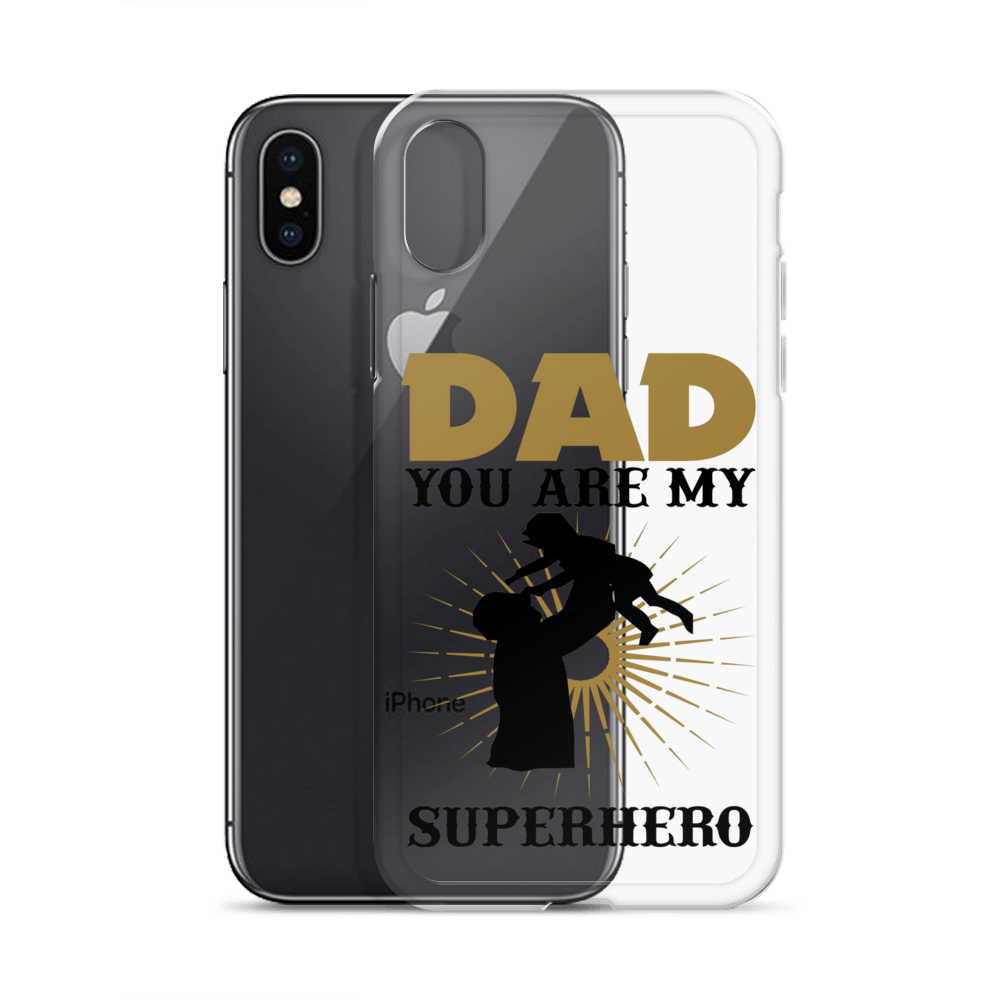 Dad You Are My Superhero Clear Case for iPhone®