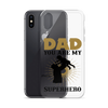 Dad You Are My Superhero Clear Case for iPhone®