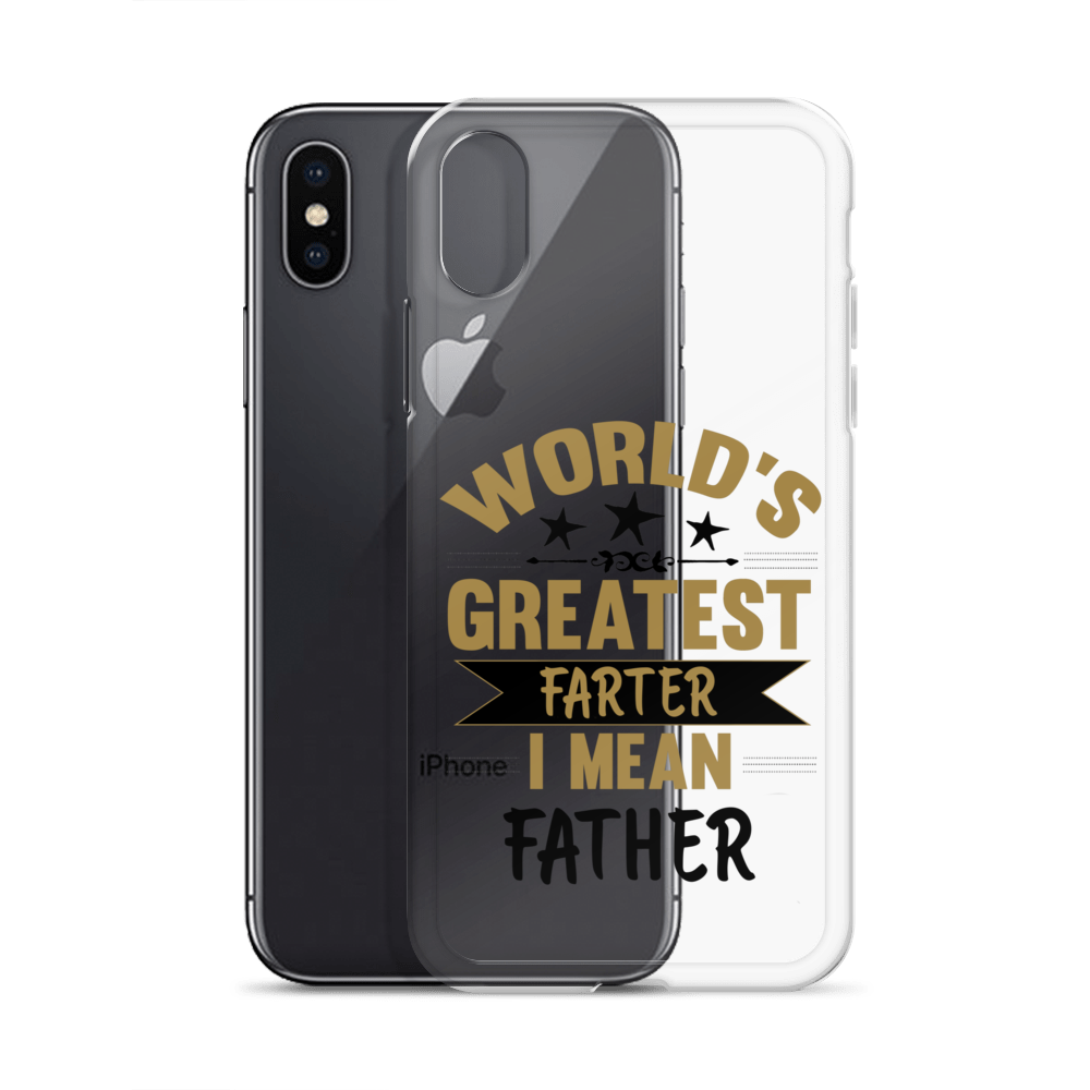 World's Greatest Farter I Mean Father Clear Case for iPhone®