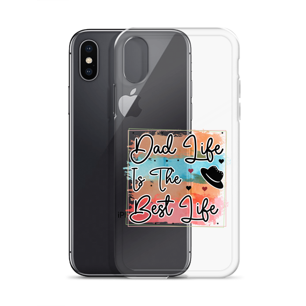 Dad Life Is The Best Life Clear Case for iPhone®