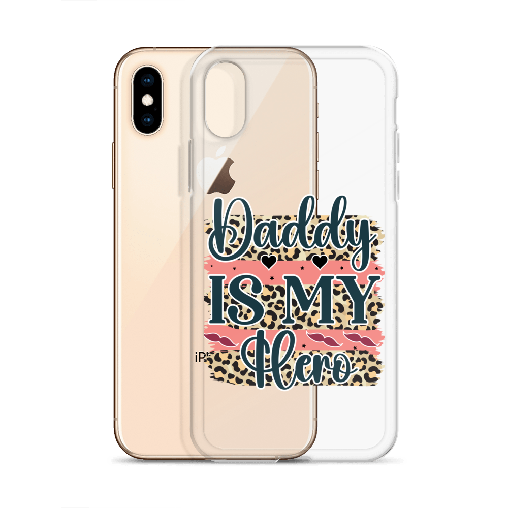 Daddy Is My Hero Clear Case for iPhone®