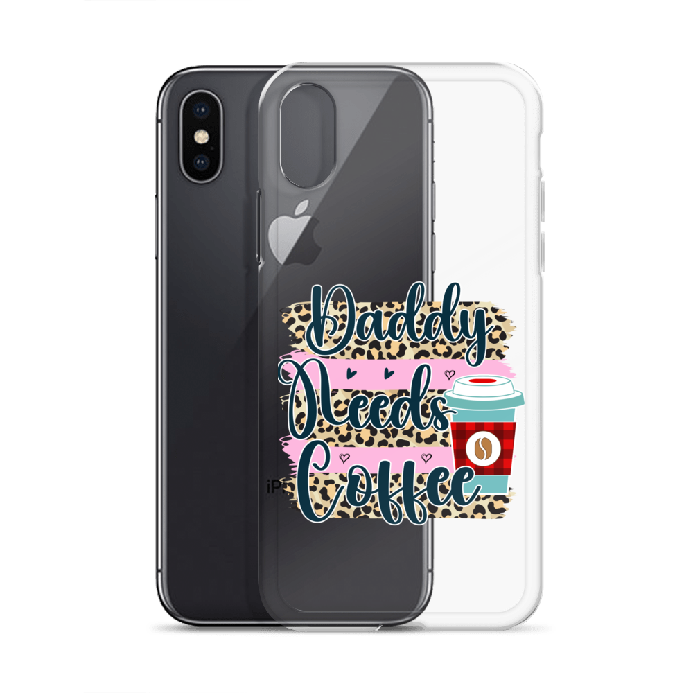 Daddy Needs Coffee Clear Case for iPhone®