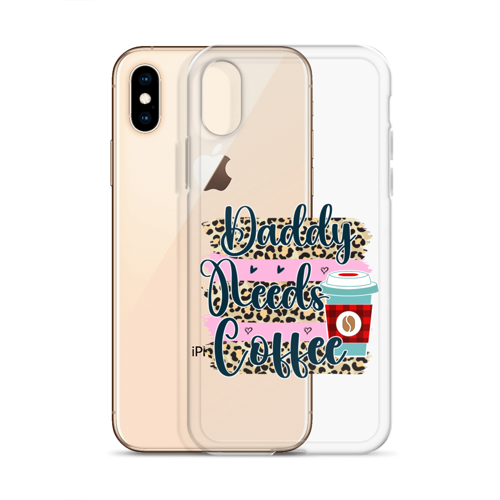 Daddy Needs Coffee Clear Case for iPhone®