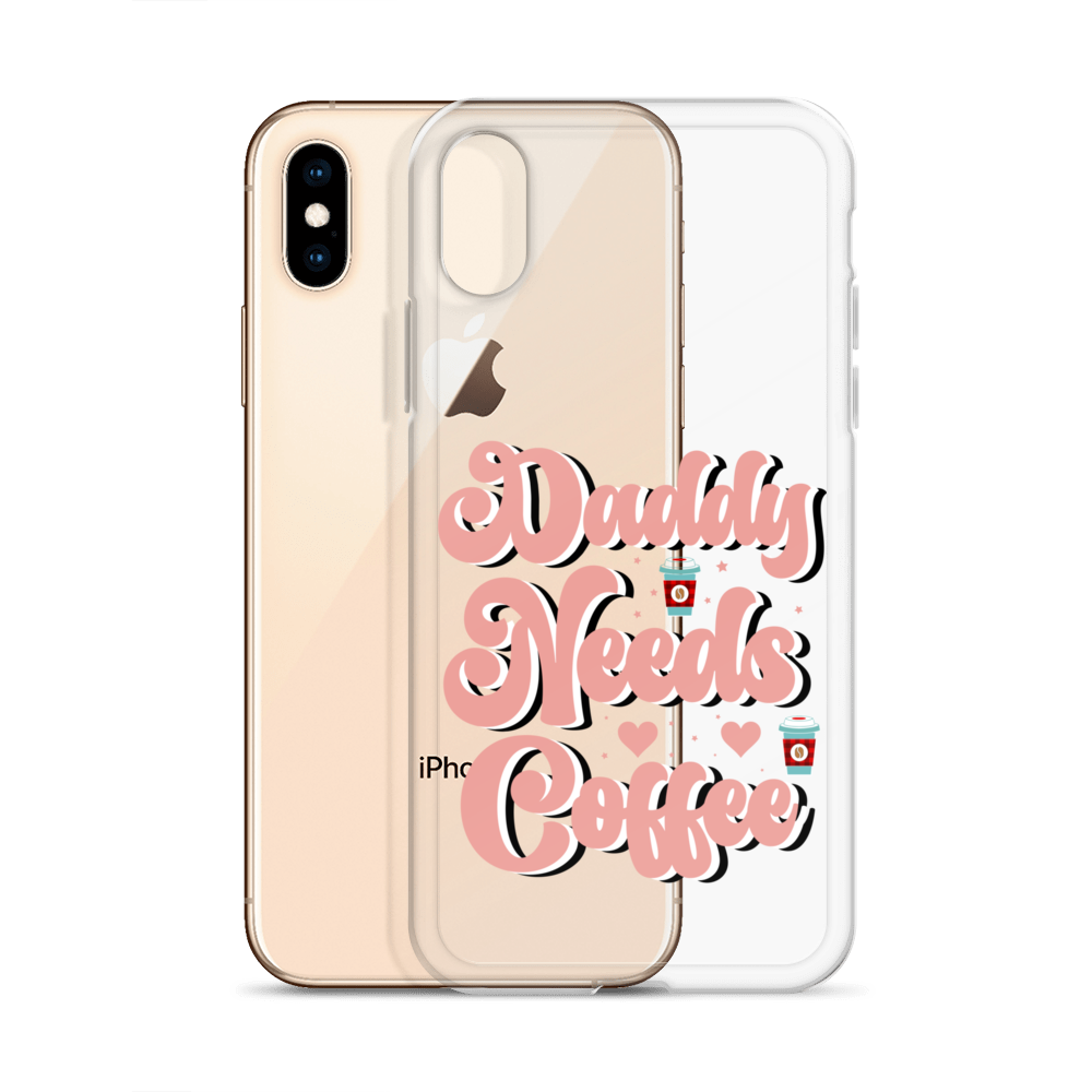 Daddy Needs Coffee Clear Case for iPhone®