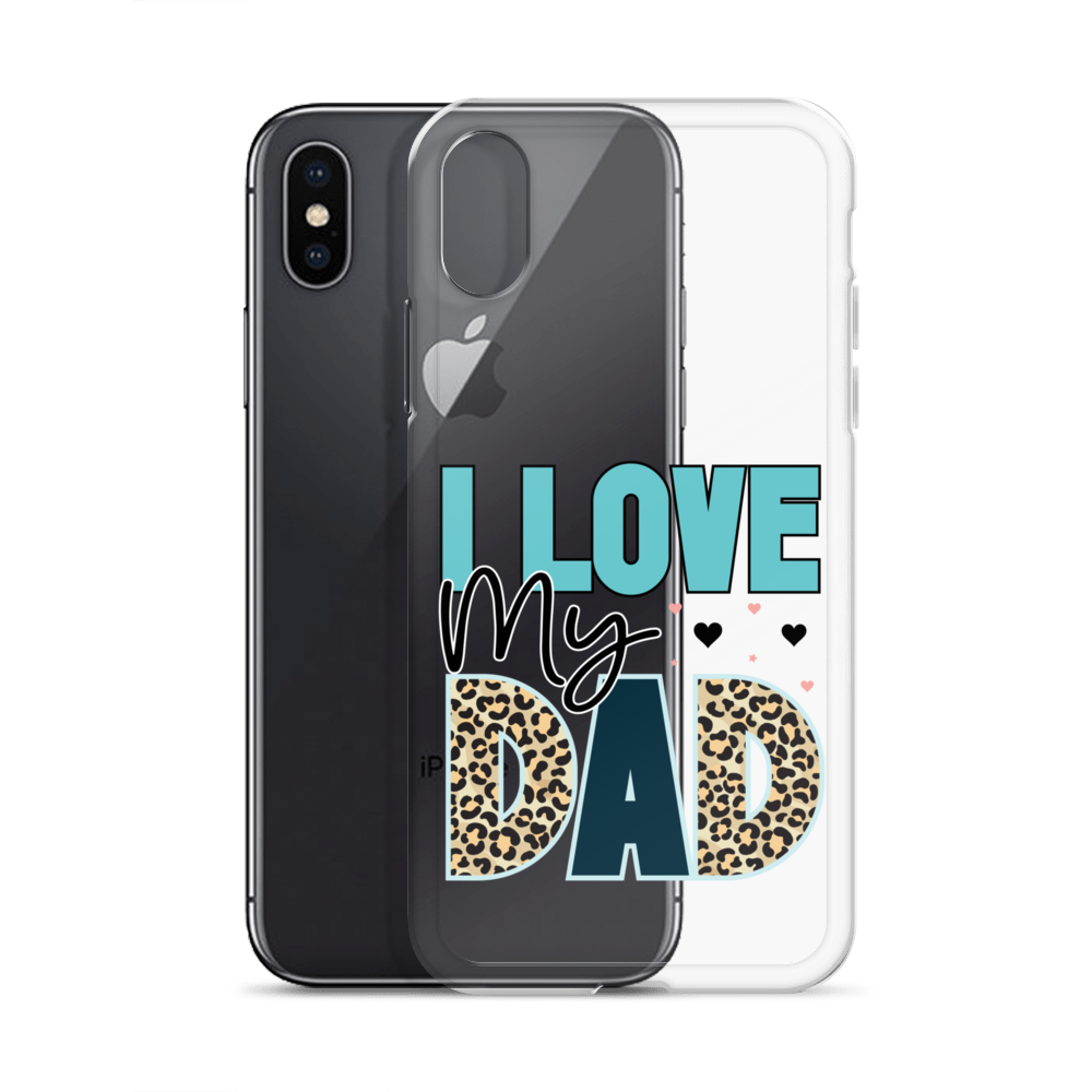 I Love My Dad Clear Case for iPhone®