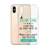 Dear Dad I Love How We Don't Have To Say Out Loud That I'm Your Favorite Child Clear Case for iPhone®