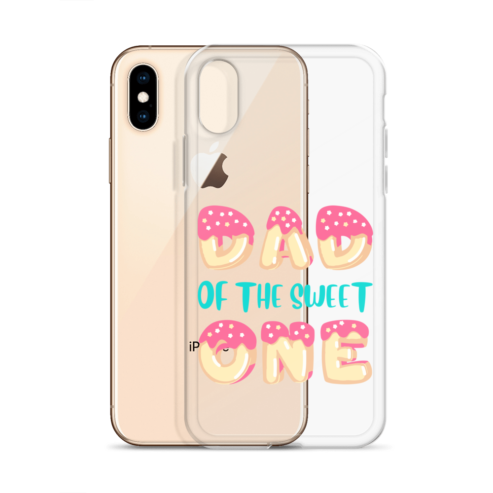 Dad Of The Sweet One Clear Case for iPhone®