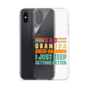 Dad Grandpa Great-Grandpa I Just Keep Getting Better Clear Case for iPhone®