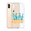 Plant Daddy Clear Case for iPhone®