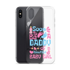 Soon To Be A Daddy Of A Beautiful Baby Girl Clear Case for iPhone®