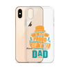 I Am Proud Of You Dad Clear Case for iPhone®