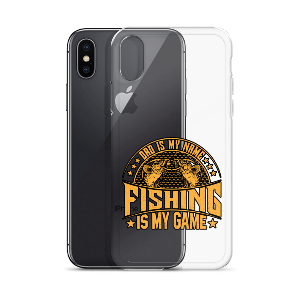 Dad Is My Name Fishing Is My Game Clear Case for iPhone®