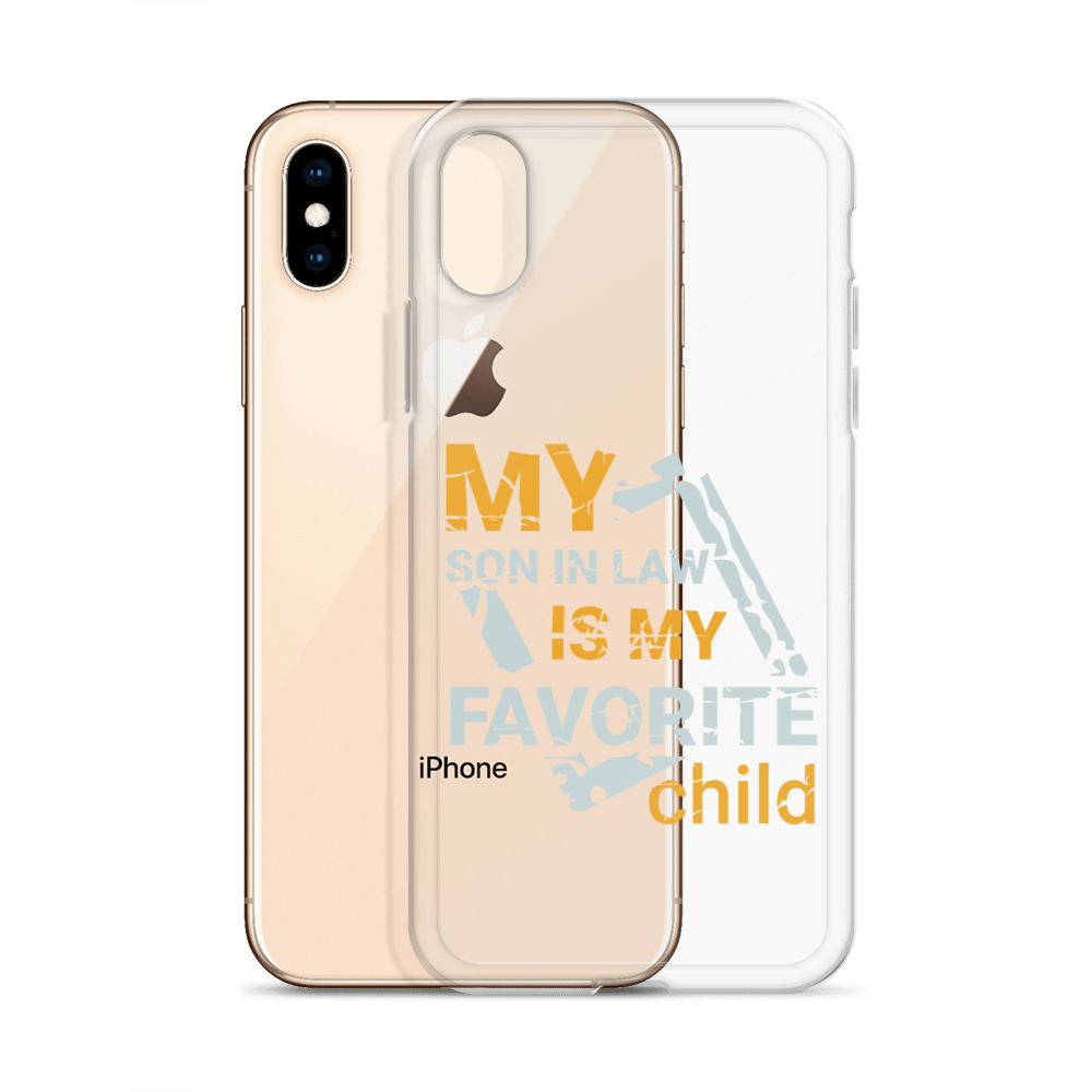 My Son-In-Law Is My Favorite Child Clear Case for iPhone®