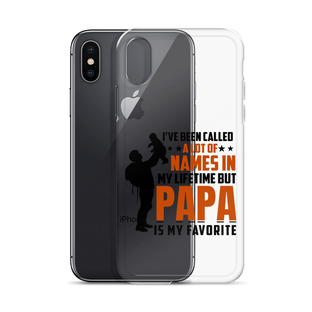 I've Been Called A Lot Of Names In My Lifetime But Papa Is My Favorite Clear Case for iPhone®