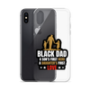 Black Dad A Son's First Hero A Daughter's First Love Clear Case for iPhone®