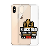 Black Dad A Son's First Hero A Daughter's First Love Clear Case for iPhone®