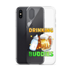 Drinking Buddies Clear Case for iPhone®