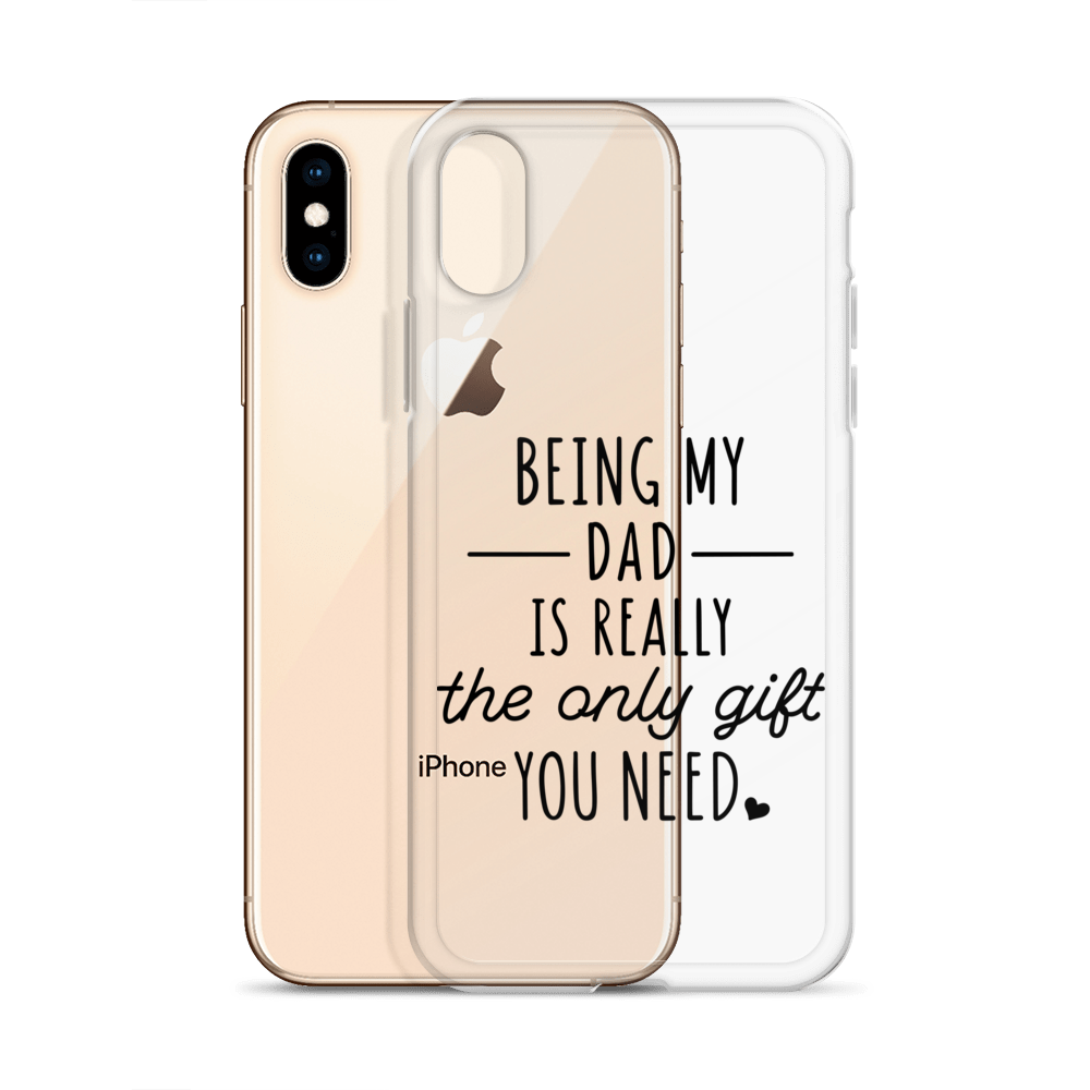 Being My Dad Is Really The Only Gift You Clear Case for iPhone®