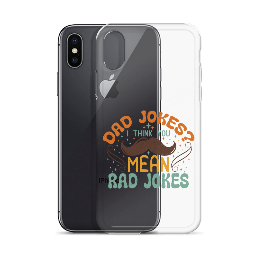 Dad Jokes I Think You Mean You Mean Rad Jokes Clear Case for iPhone®