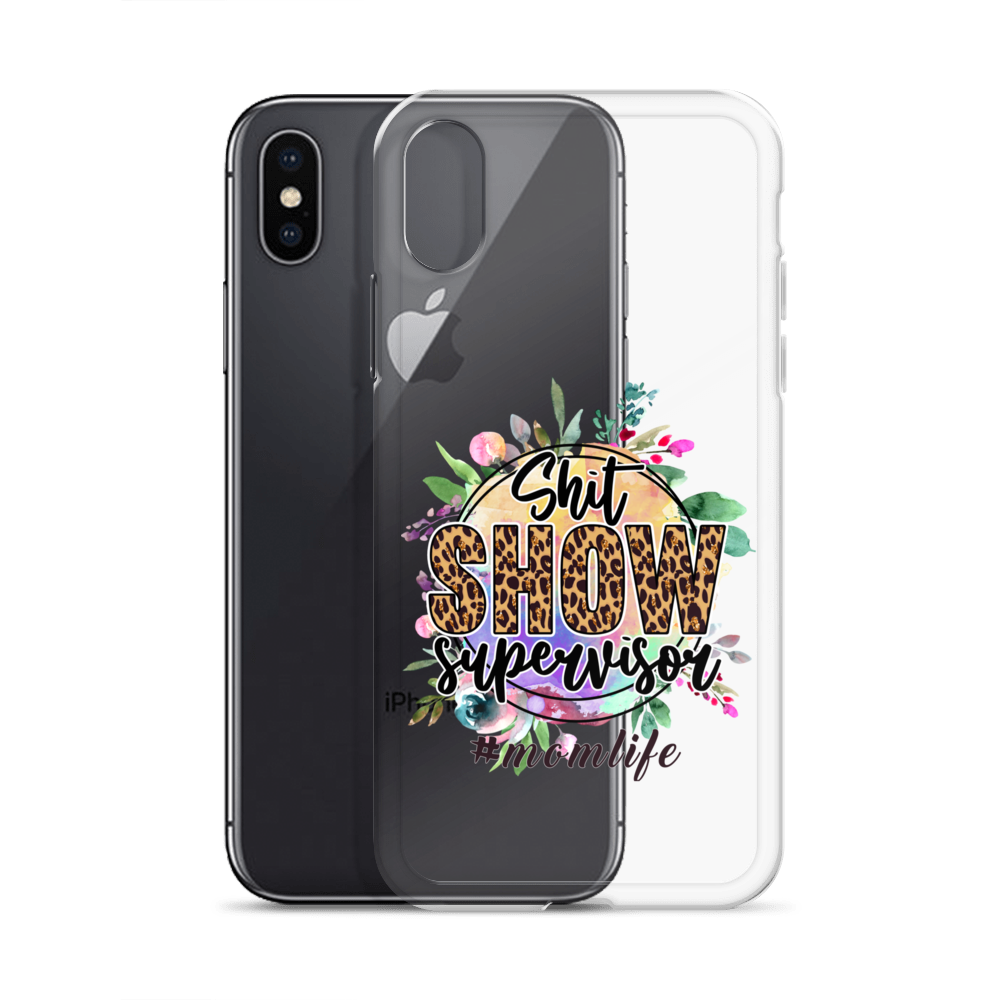 Shit Show Supervisor #Mom Life Clear Case for iPhone®