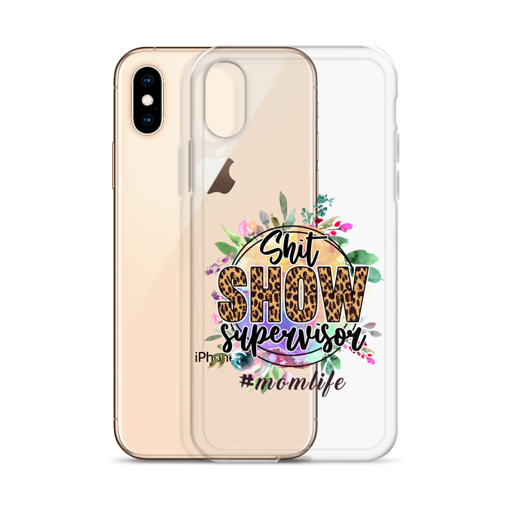 Shit Show Supervisor #Mom Life Clear Case for iPhone®