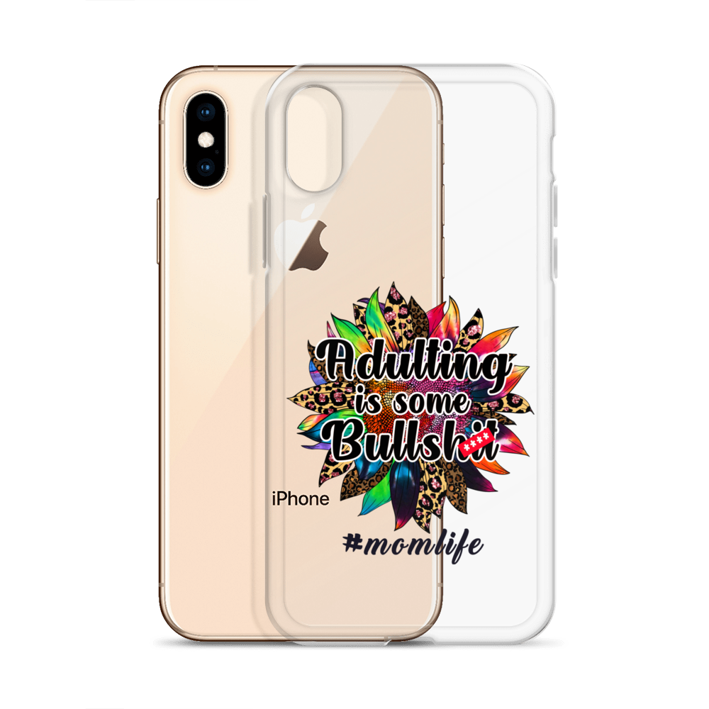 Adulting Is Some Bullshit #Momlife Clear Case for iPhone®