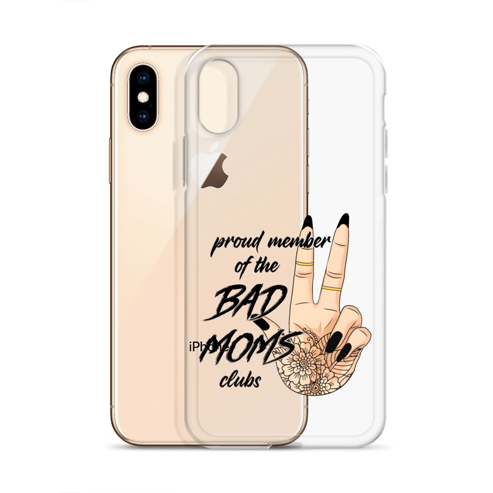 Proud Member Of The Bad Moms Club Clear Case for iPhone®