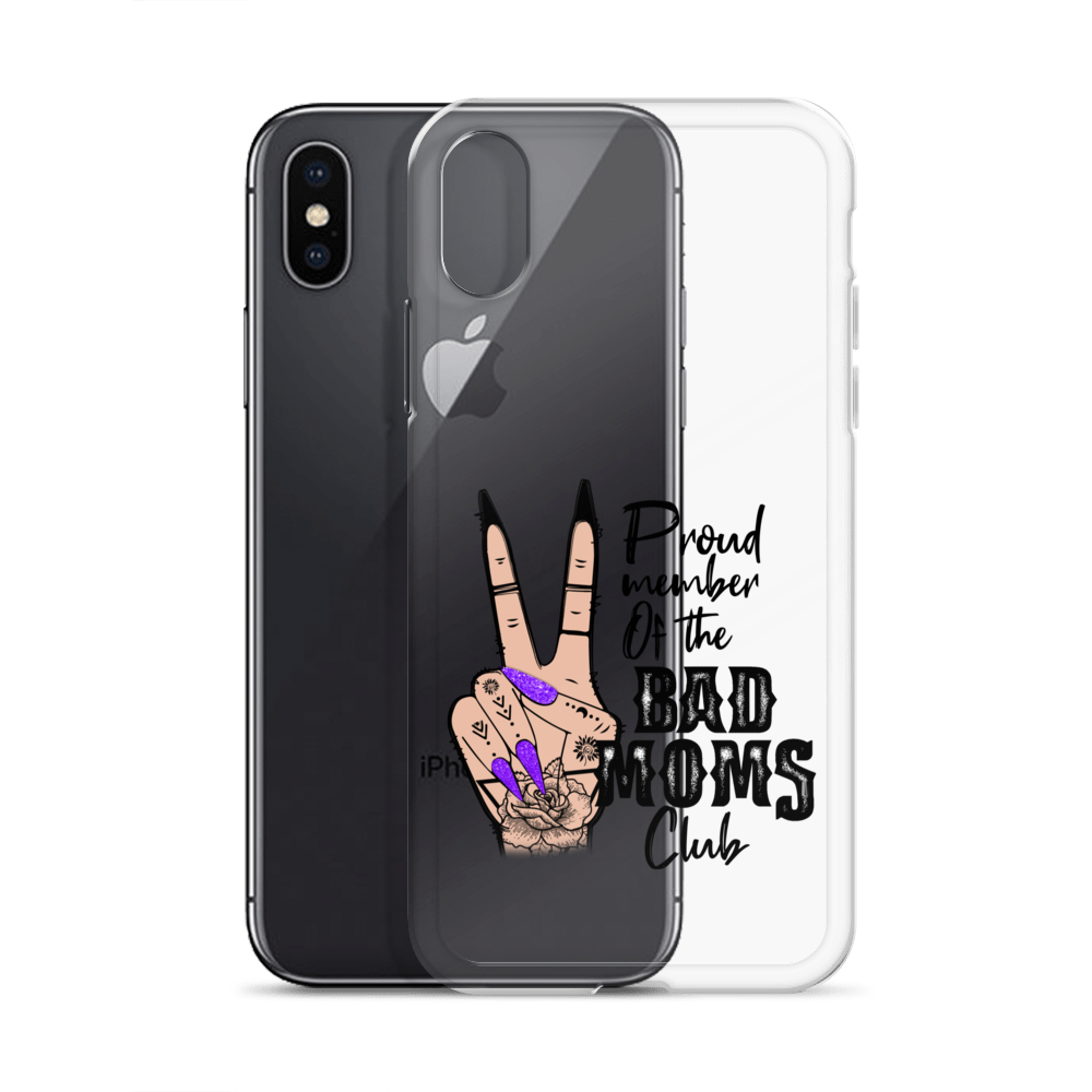 Proud Member Of The Bad Moms Club Clear Case for iPhone®