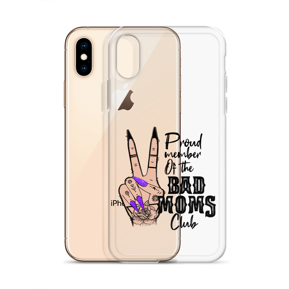 Proud Member Of The Bad Moms Club Clear Case for iPhone®