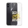 Beer Me It's My Birthday Clear Case for iPhone®