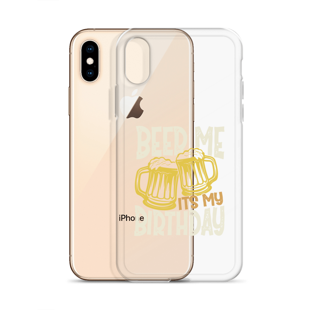 Beer Me It's My Birthday Clear Case for iPhone®