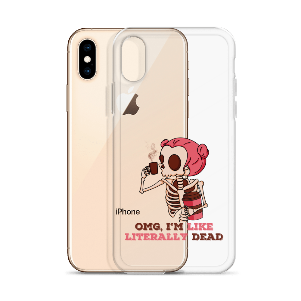 OMG, I'm Like Literally Dead Clear Case for iPhone®