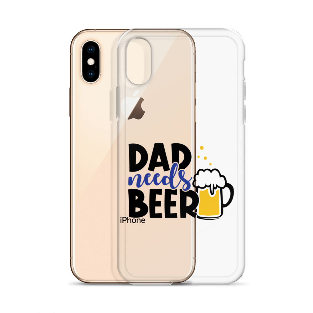 Dad Needs Beer Clear Case for iPhone®