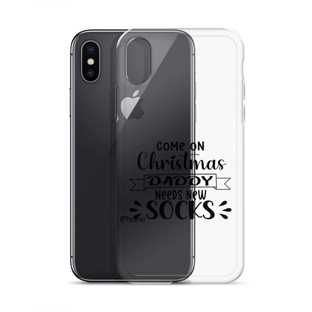 Come On Christmas Daddy Needs New Socks Clear Case for iPhone®