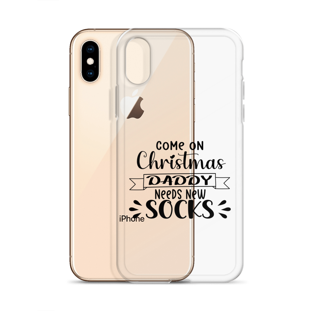 Come On Christmas Daddy Needs New Socks Clear Case for iPhone®