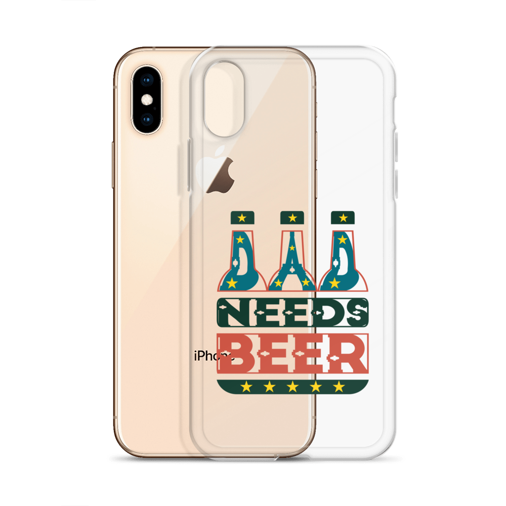 Dad Needs Beer Clear Case for iPhone®