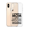 They Call Me Mom Because Partner In Crime Makes Me Sound Like A Bad Influence Clear Case for iPhone®