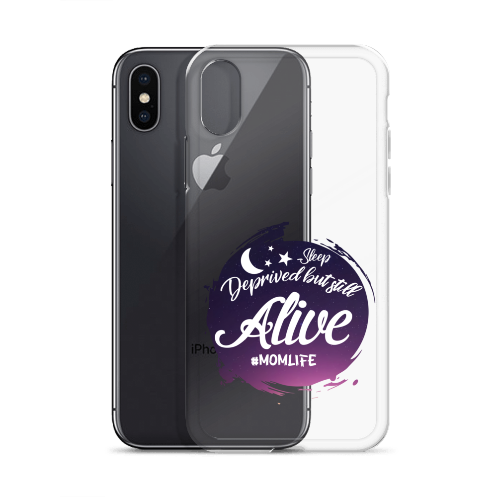 Sleep Deprived But Still Alive #momlife Clear Case for iPhone®