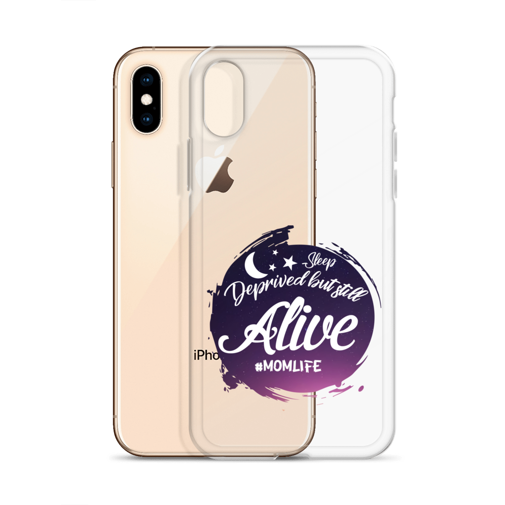 Sleep Deprived But Still Alive #momlife Clear Case for iPhone®