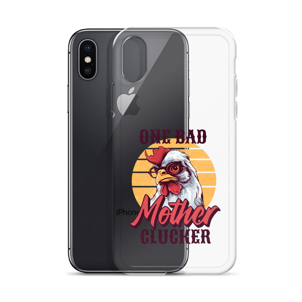 One Bad Mother Clucker Clear Case for iPhone®