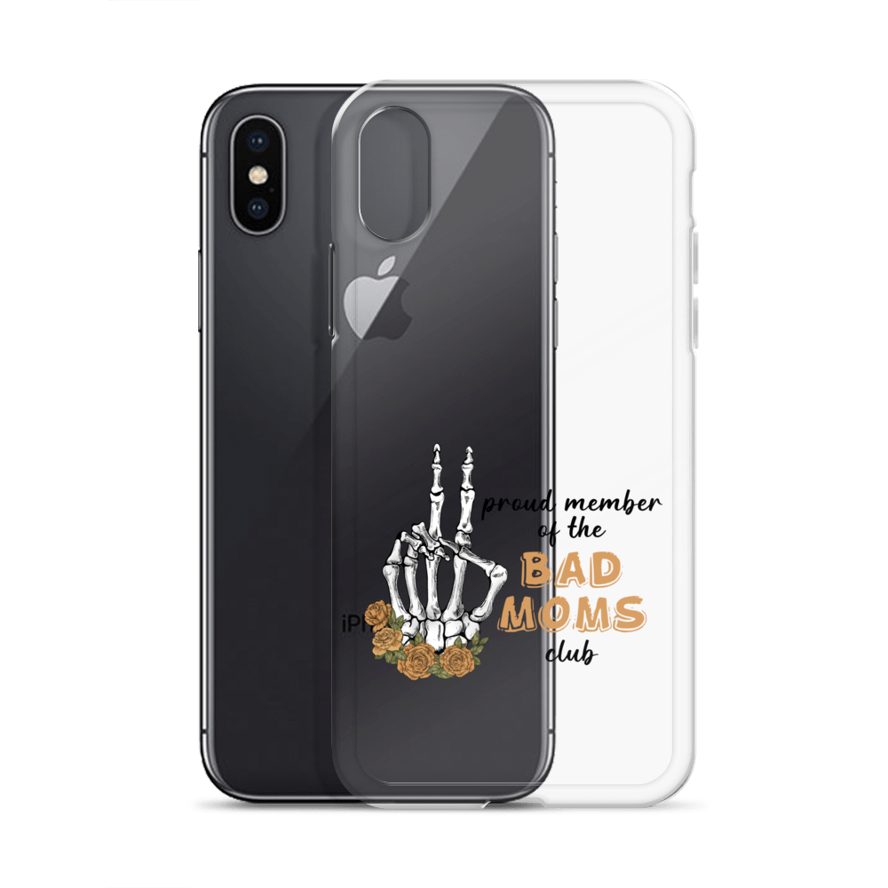 Proud Member Of The Bad Moms Club Clear Case for iPhone®