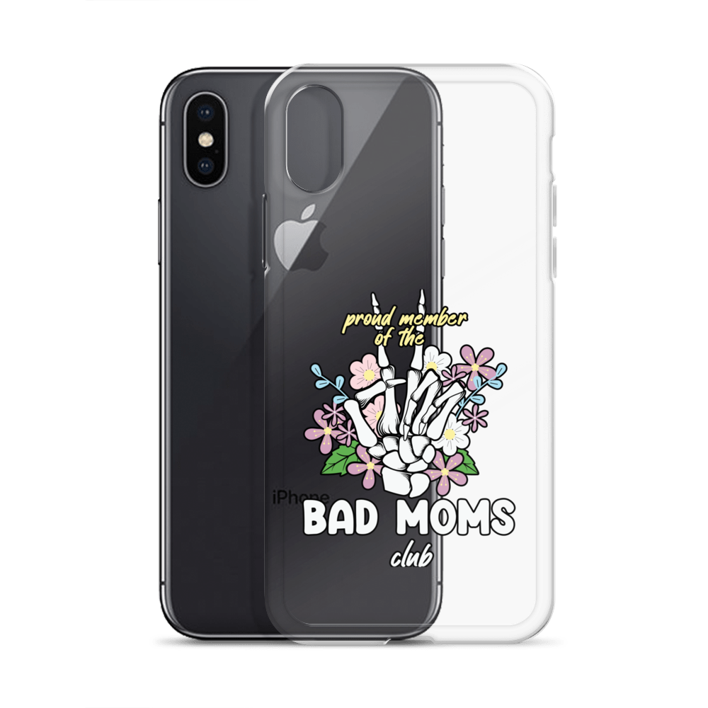 Proud Member Of The Bad Moms Club Clear Case for iPhone®